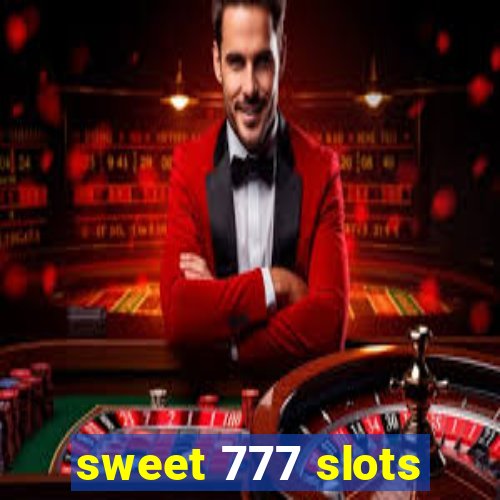 sweet 777 slots